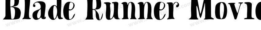 Blade Runner Movie Font 常规体字体转换
